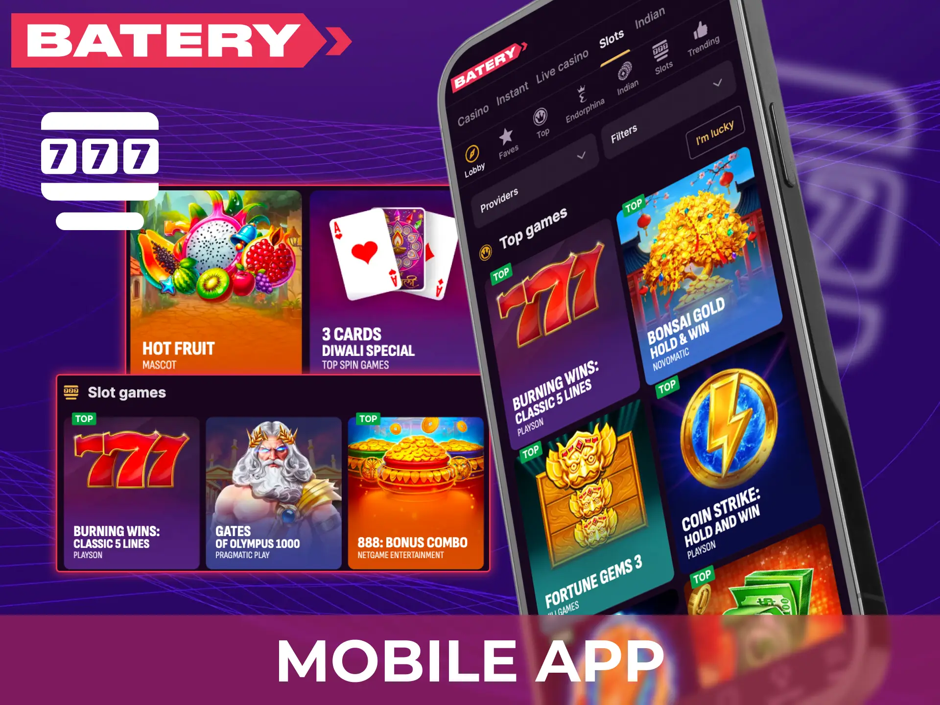 Download the mobile app for playing slots at Batery anywhere in India.